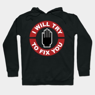 I will try to fix you Hoodie